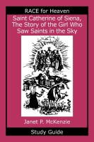 Saint Catherine of Siena, The Story of the Girl Who Saw Saints in the Sky Study Guide